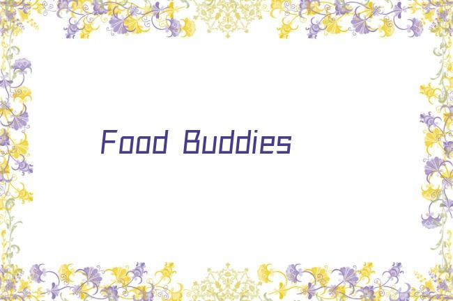Food Buddies剧照